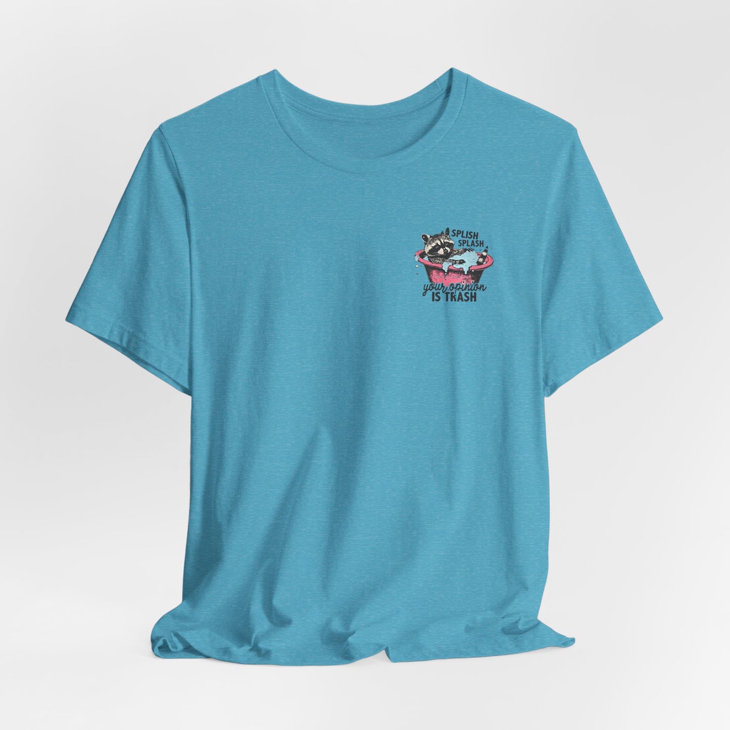 Raccoon 'Splish Splash, Your Opinion Is Trash' Graphic Tee