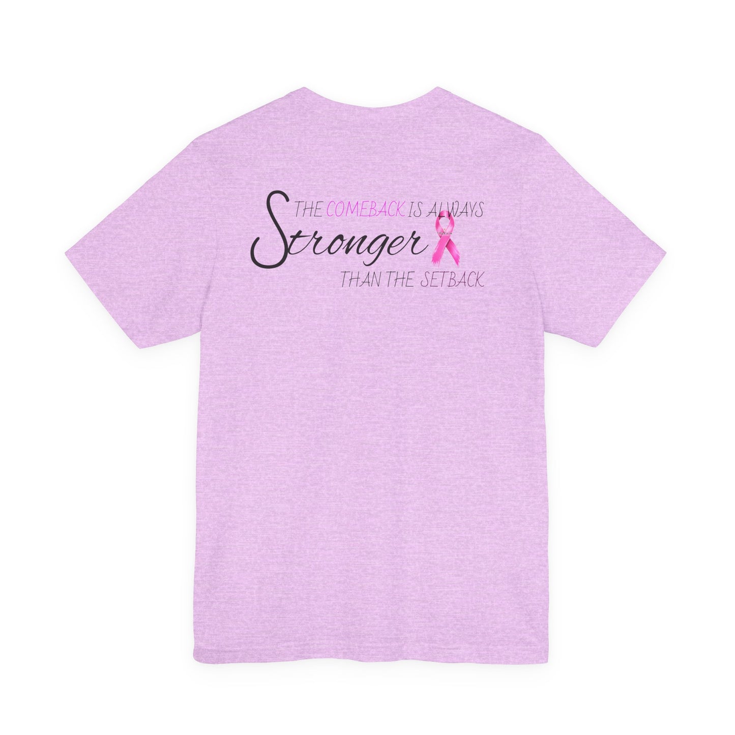 Breast Cancer Recovery Tee — "The Comeback Is Always Stronger Than The Setback"