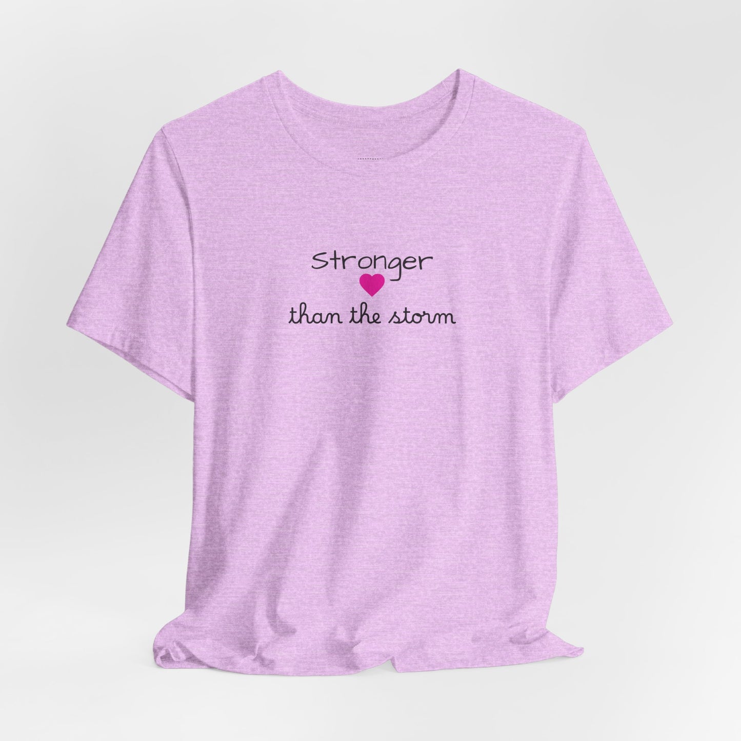 Stronger Than The Storm T-Shirt — Inspirational Motivational Tee