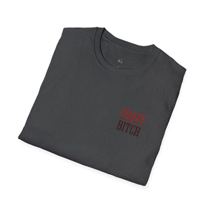 Crazy Bitch Graphic Tee — "I’m the Kind of Crazy" Funny Statement T-Shirt
