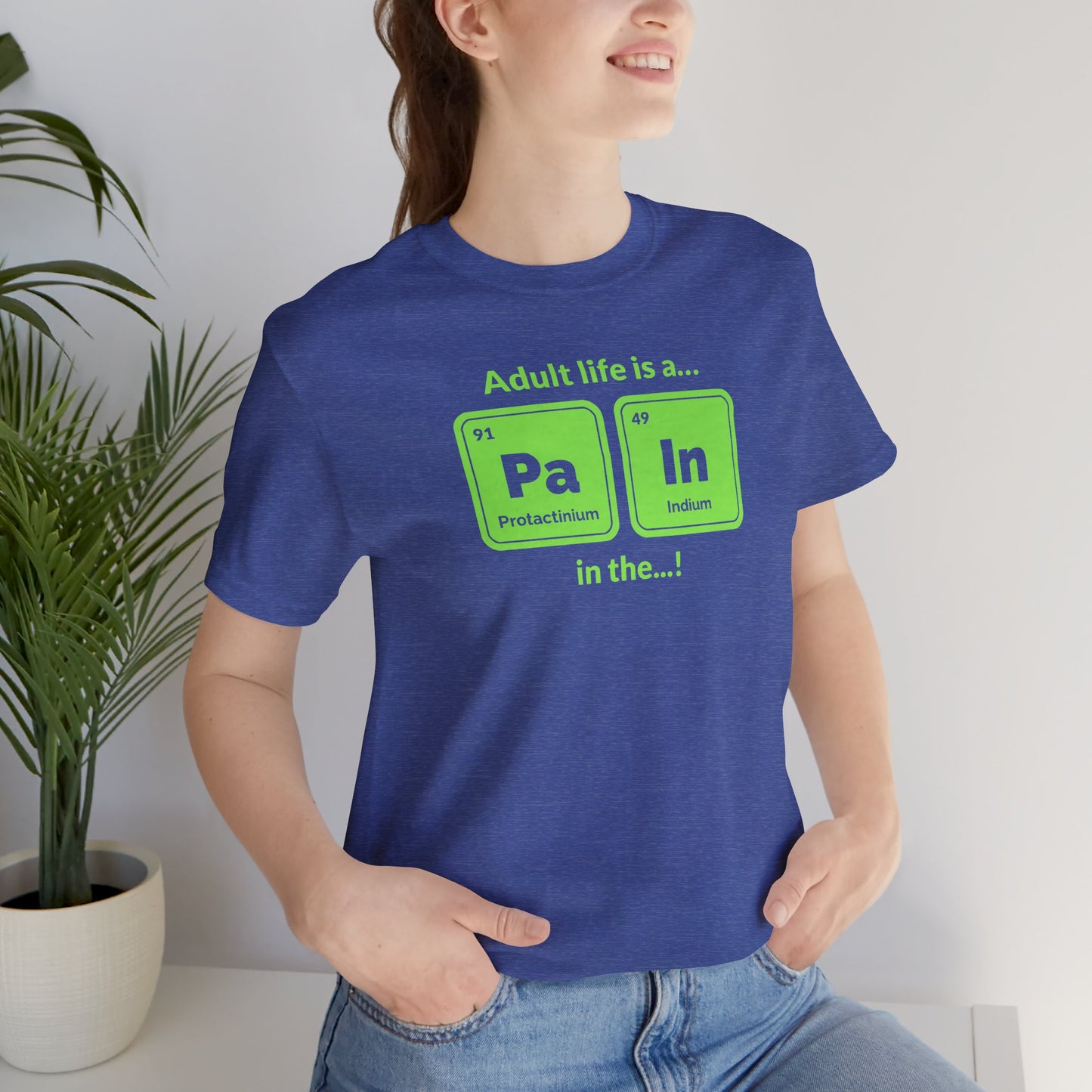 neon green Periodic Table Graphic Tee — "Adult life is a... in the..." Funny Science Shirt