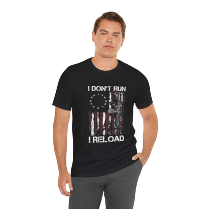 I Don't Run I Reload T-Shirt — Patriotic American Flag Tee
