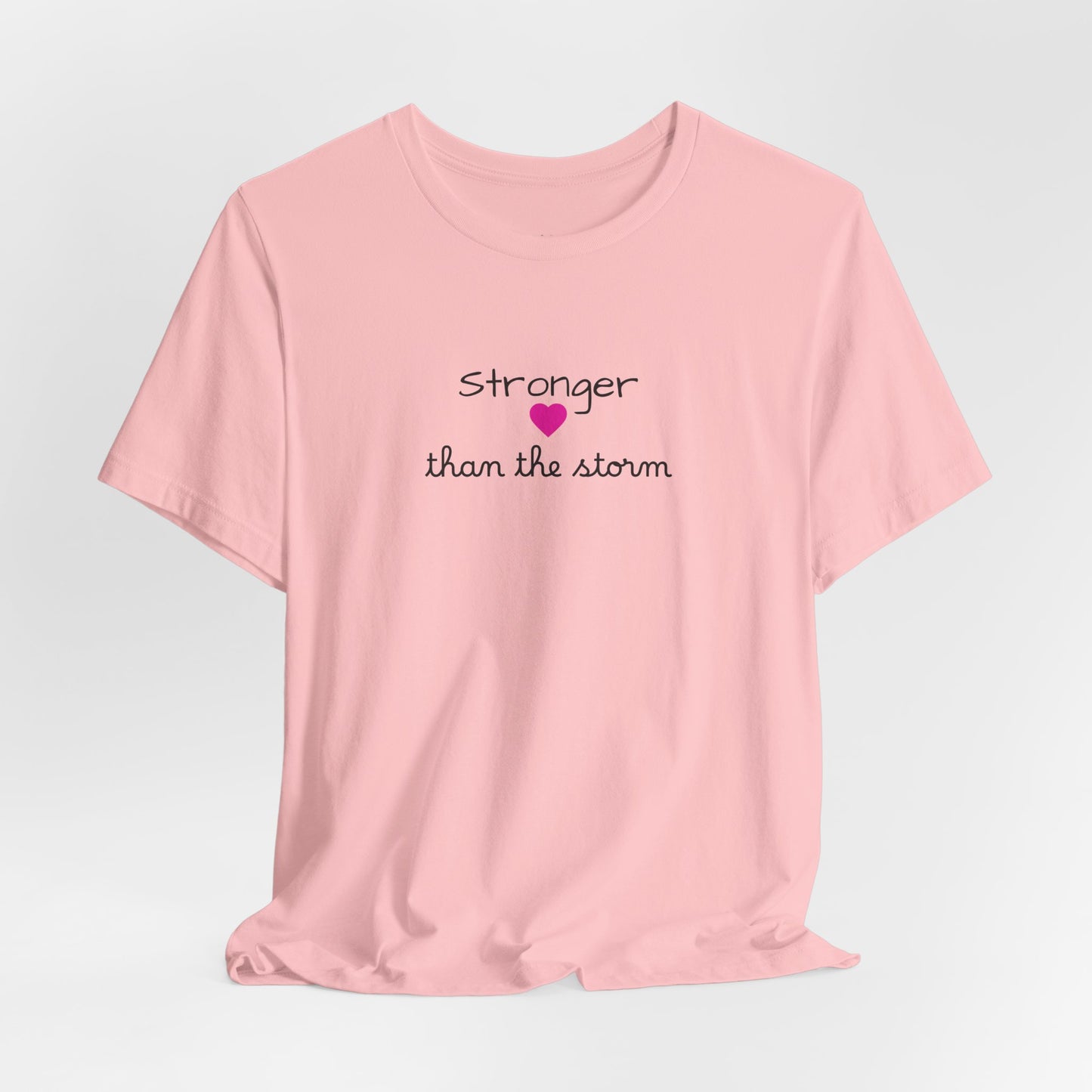 Stronger Than The Storm T-Shirt — Inspirational Motivational Tee