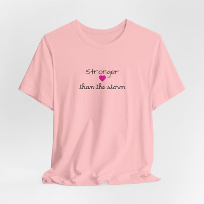 Stronger Than The Storm T-Shirt — Inspirational Motivational Tee