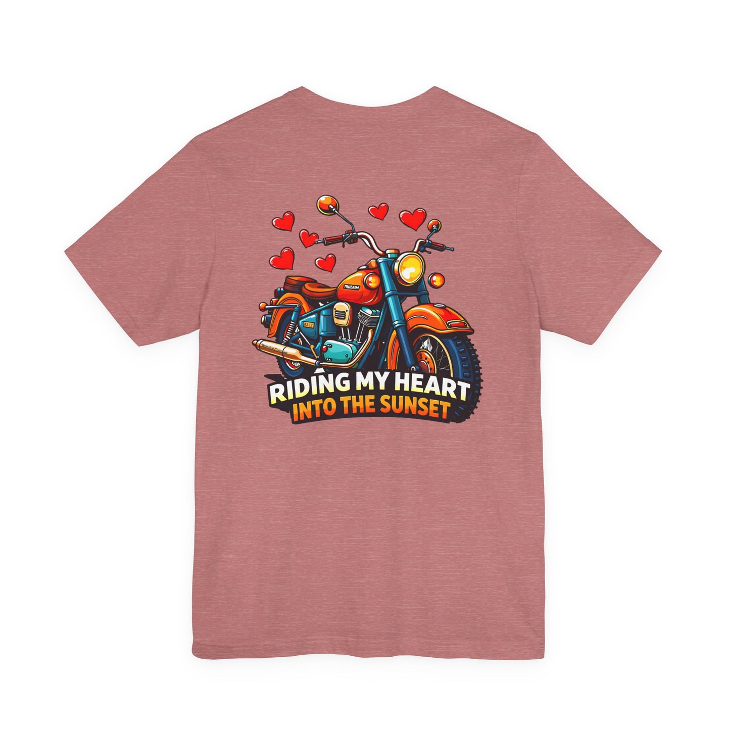 Riding my heart into the sunset- Motorcycle Graphic Tee -