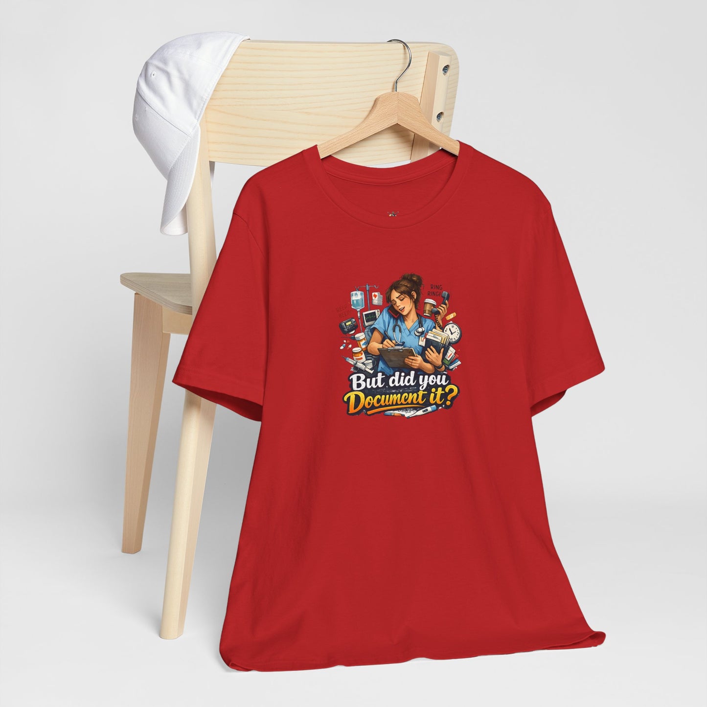 But Did You Document It? Funny Nurse T-Shirt