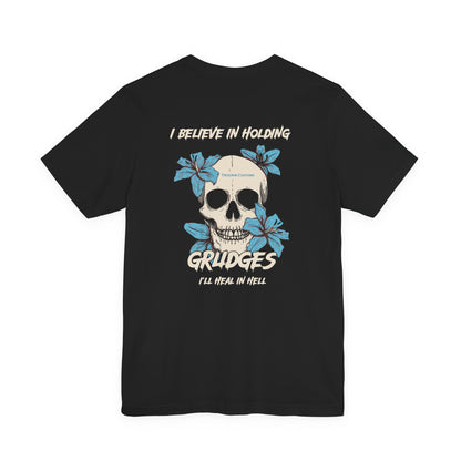"I Believe in Holding Grudges" Graphic T-Shirt