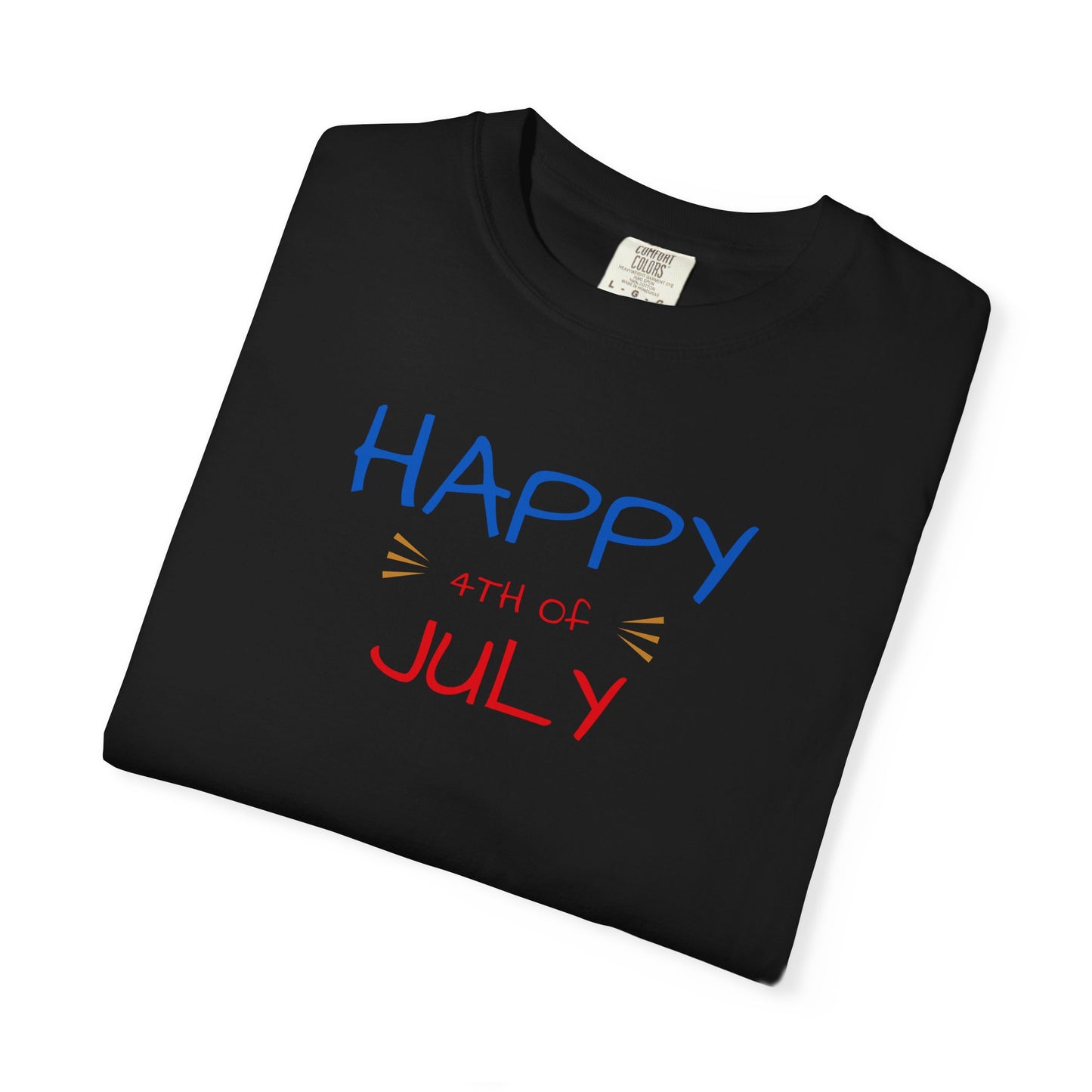 Happy 4th of July T-Shirt – Patriotic July Graphic Tee