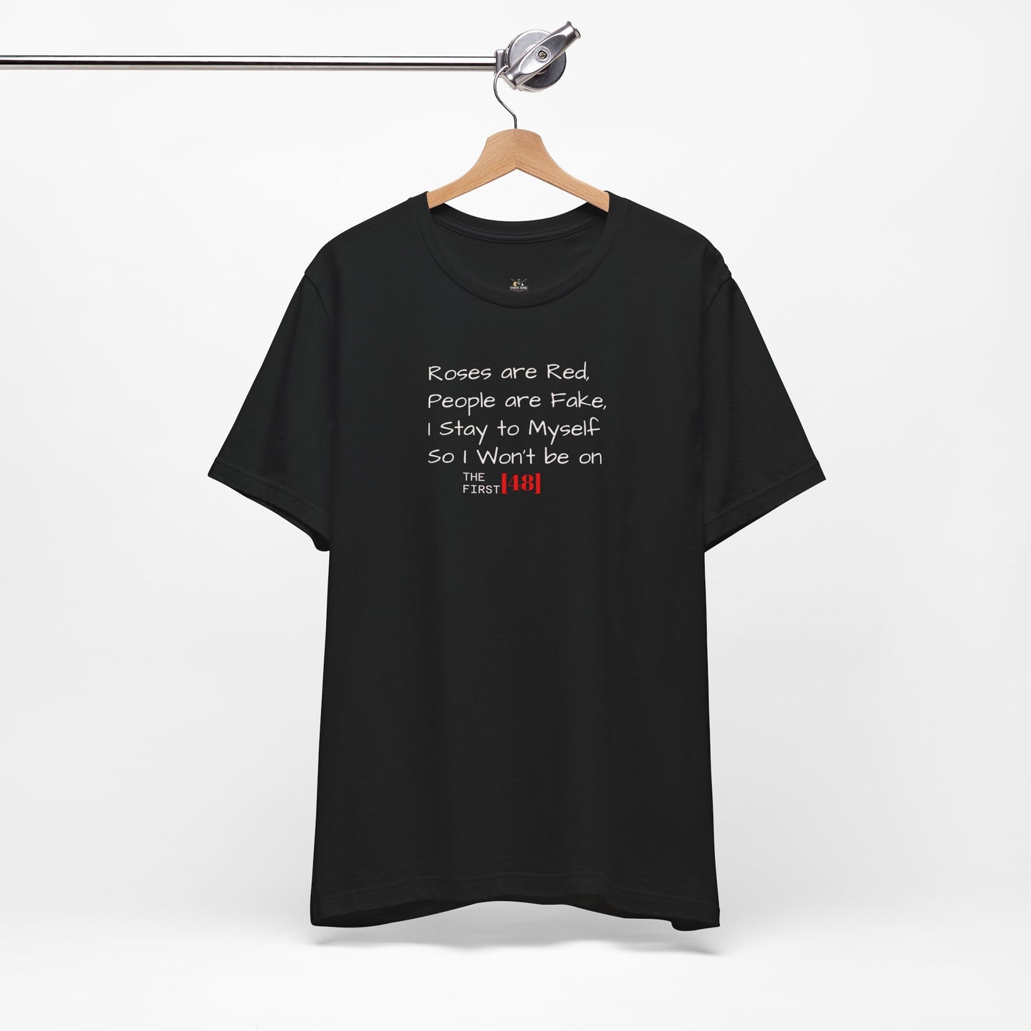 "Roses Are Red, People Are Fake" Graphic Tee (The First [48])