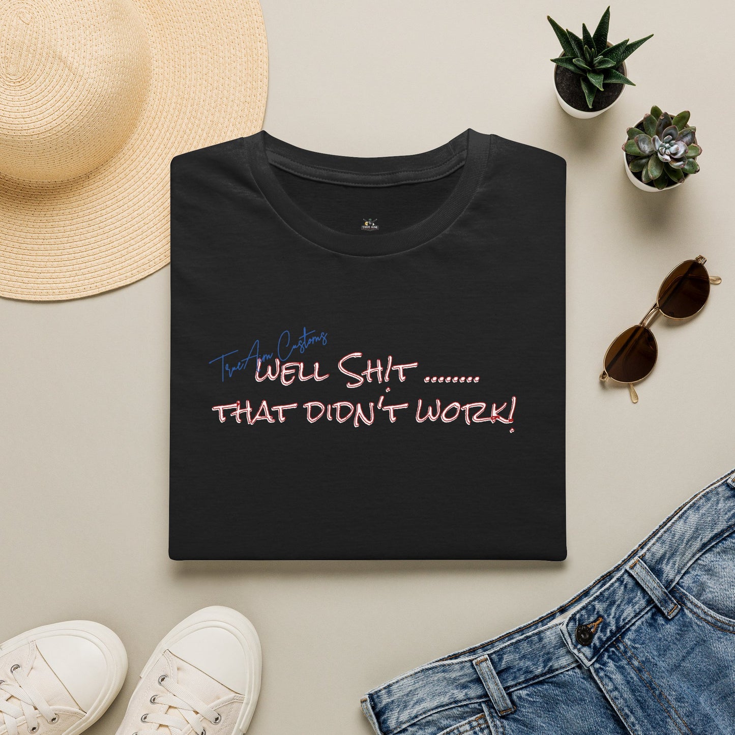 Well Shit That Didn’t Work T-Shirt — Funny Casual Graphic Tee