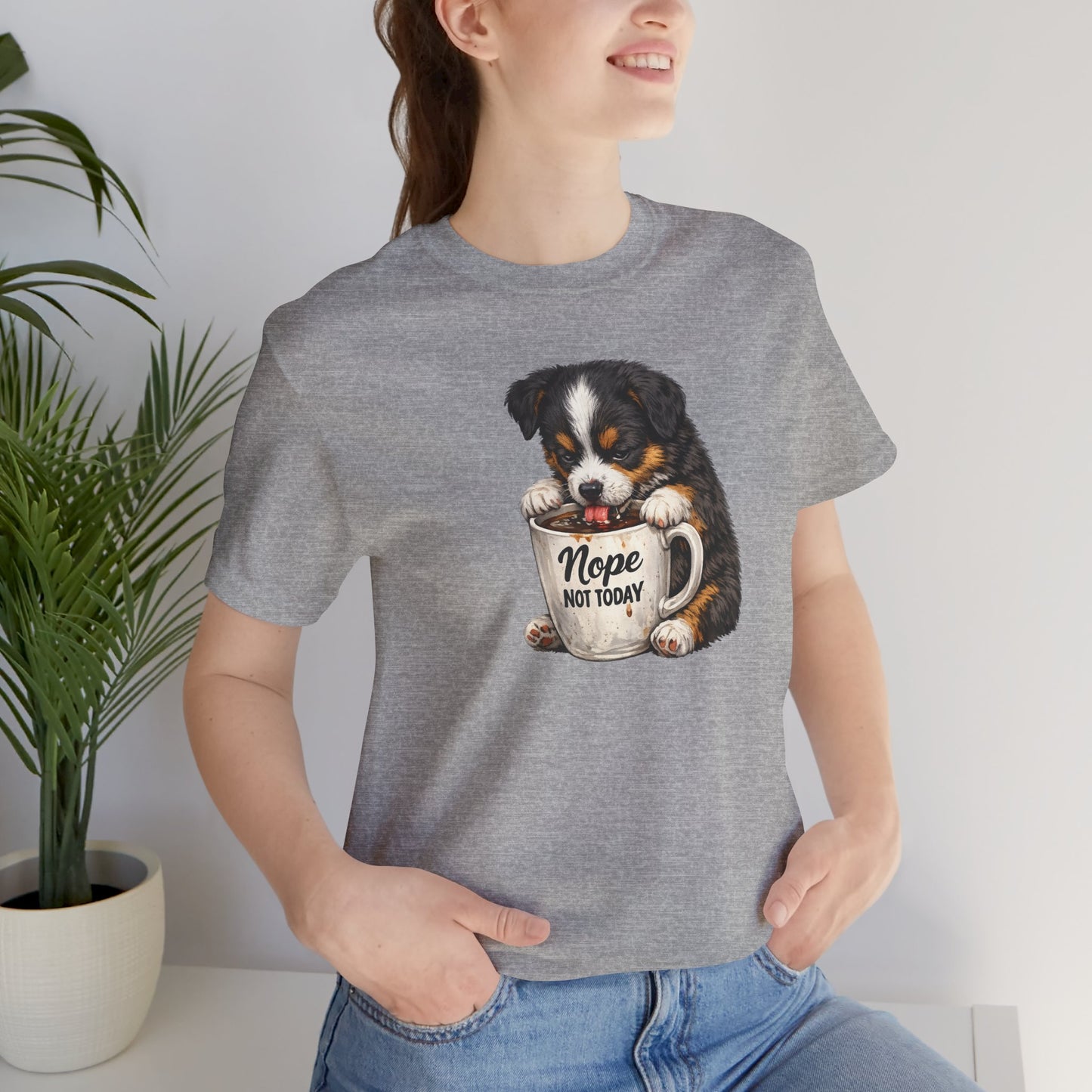 Puppy Coffee Tee — “Nope Not Today” Cute Dog Graphic T-Shirt