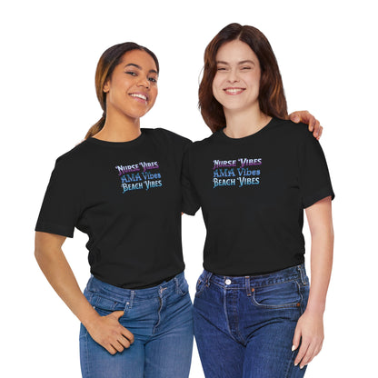 Nurse Vibes AMA Vibes Beach Vibes T-Shirt