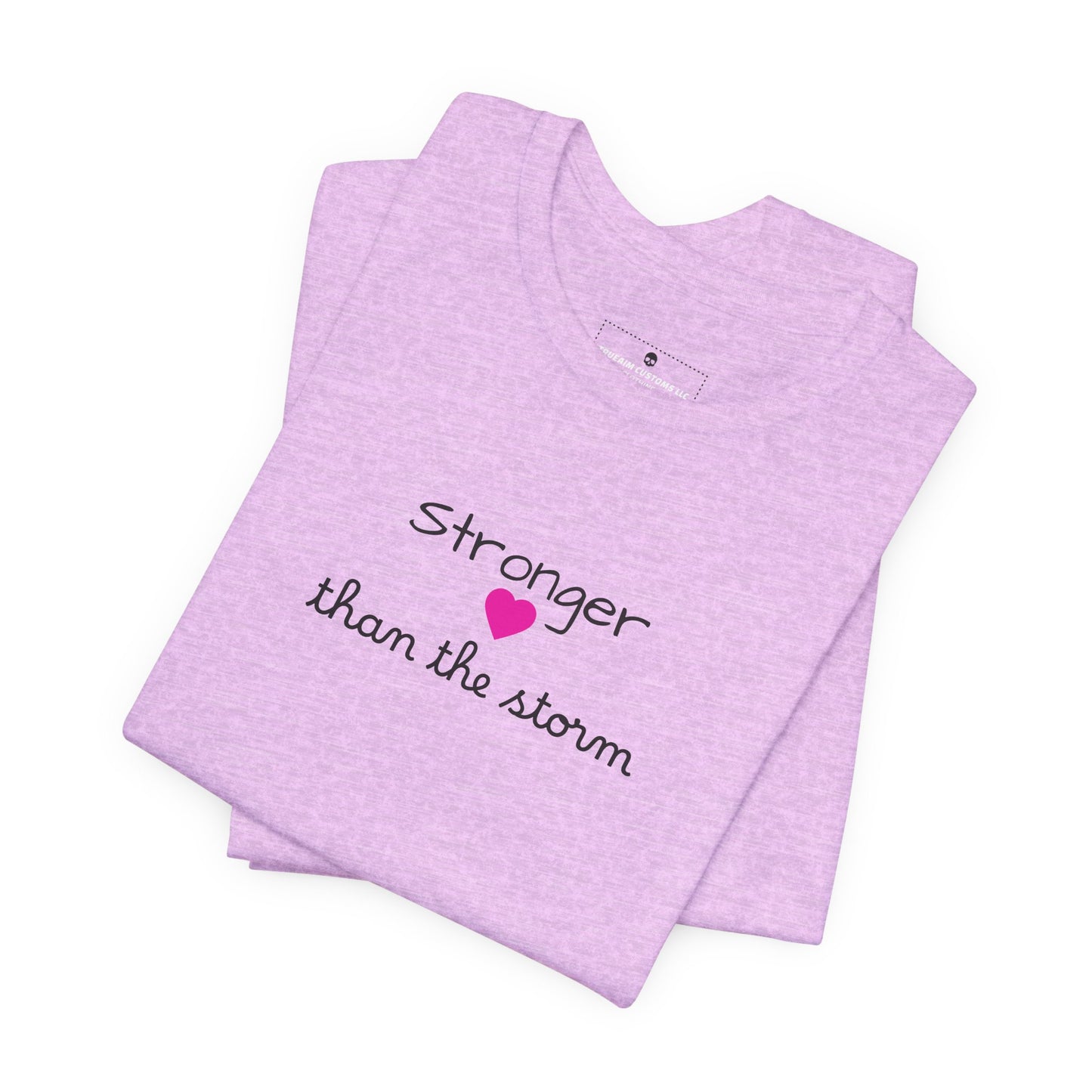 Stronger Than The Storm T-Shirt — Inspirational Motivational Tee