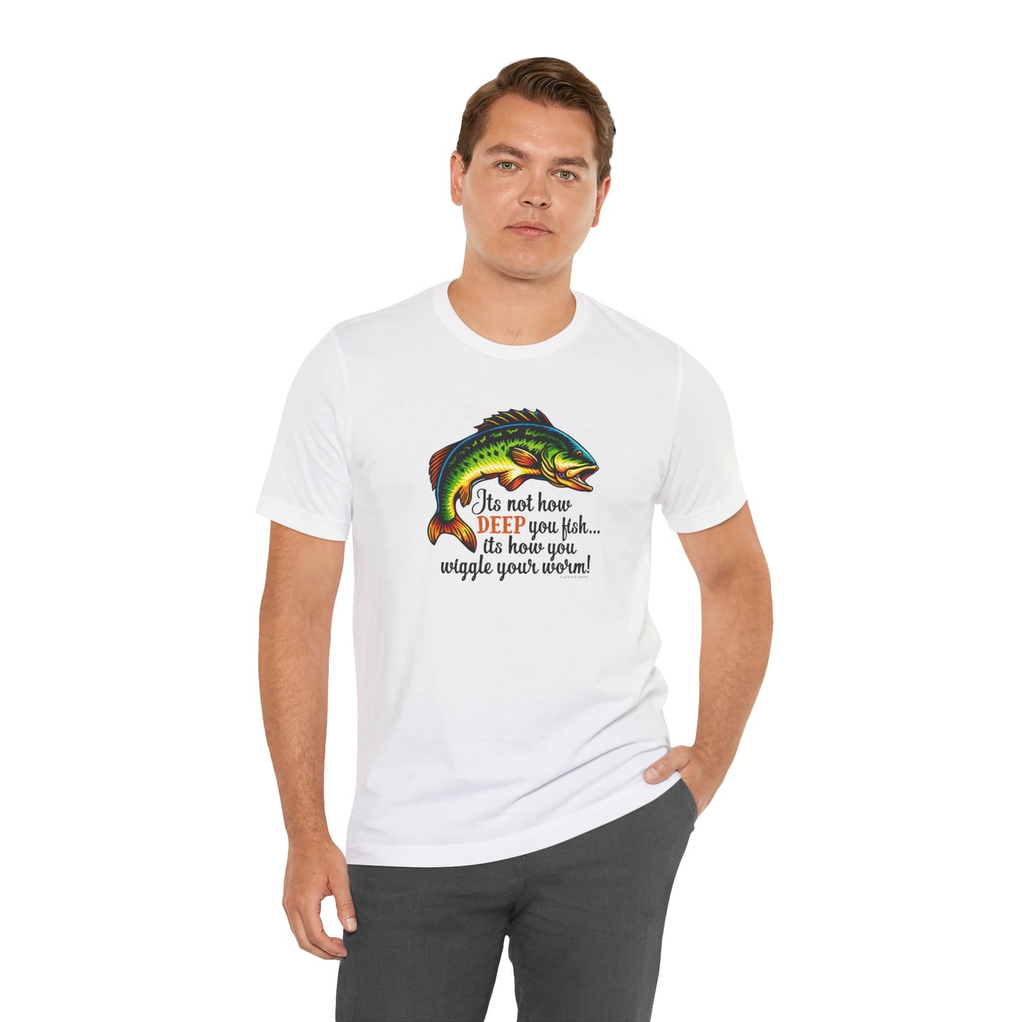 "It's Not How Deep You Fish” Funny Hook Tee