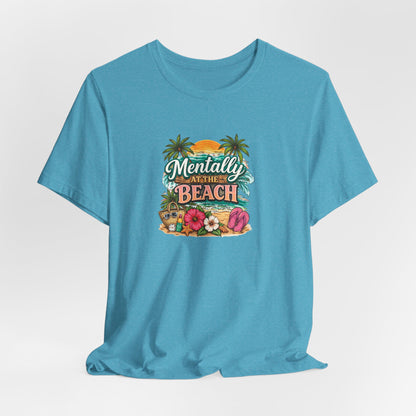 Mentally at the Beach Tee – Tropical Sunset Palm Vacation T-Shirt