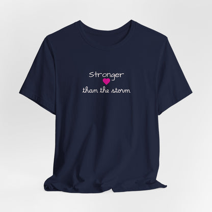 Stronger Than The Storm T-Shirt — Inspirational Motivational Tee