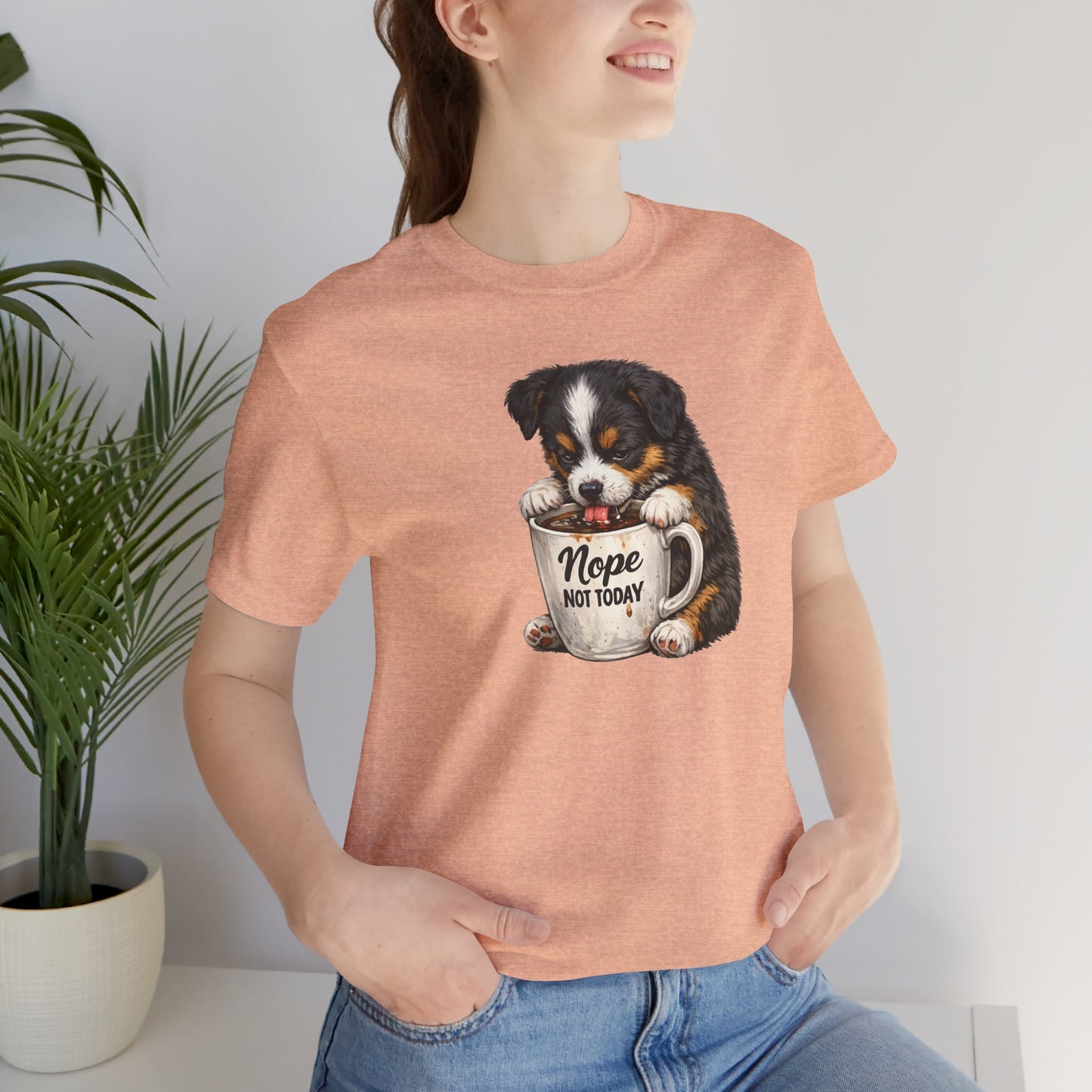 Puppy Coffee Tee — “Nope Not Today” Cute Dog Graphic T-Shirt