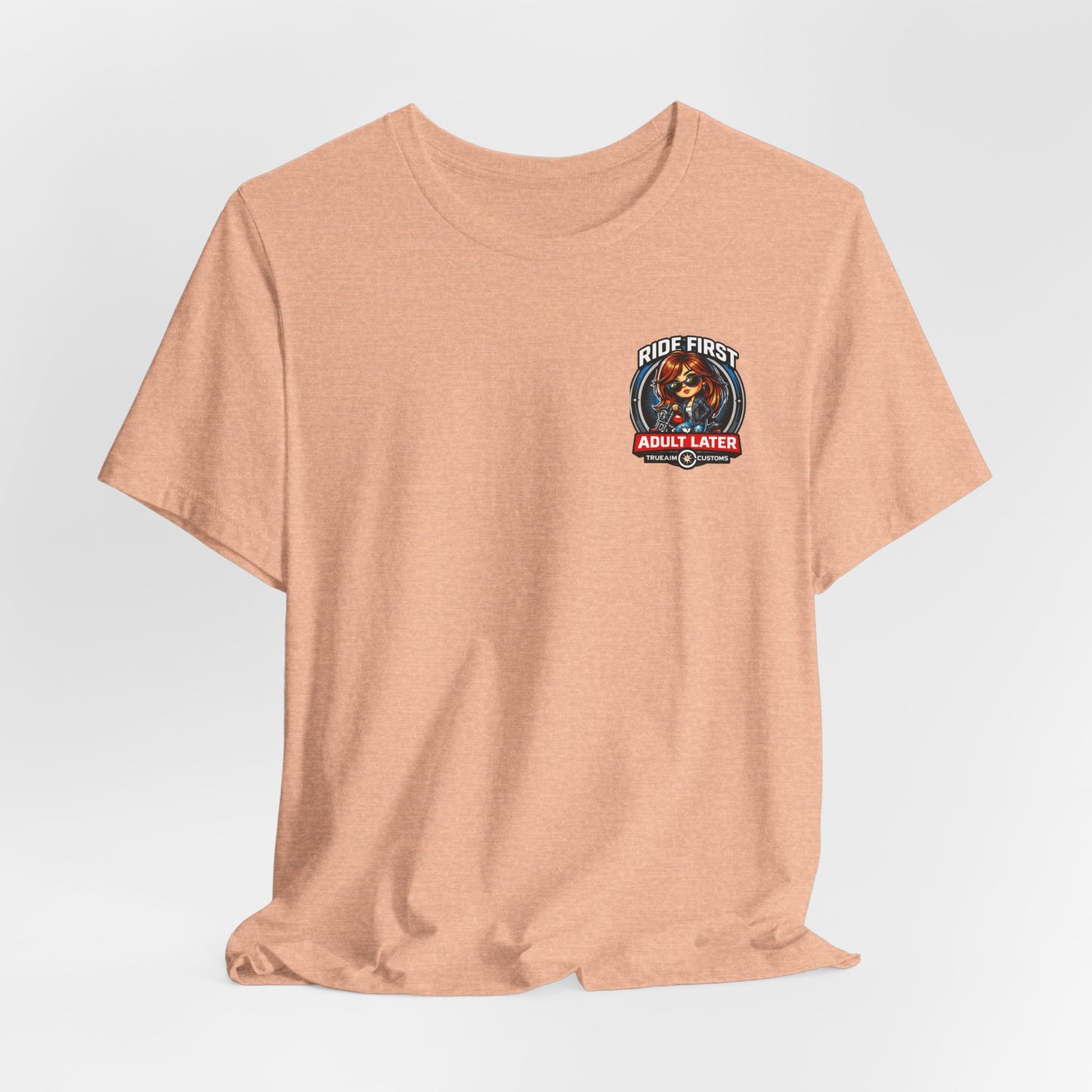 Ride First, Adult Later Motorcycle Tee