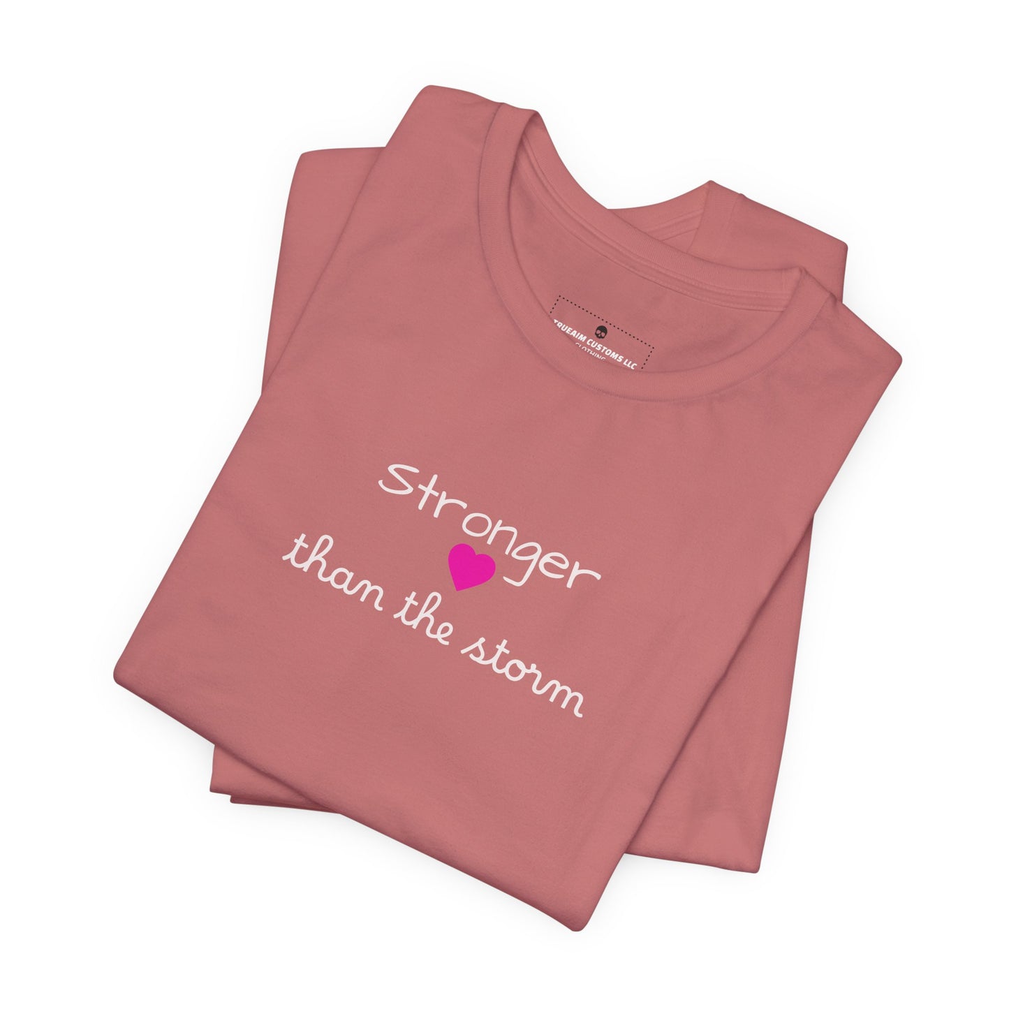 Stronger Than The Storm T-Shirt — Inspirational Motivational Tee