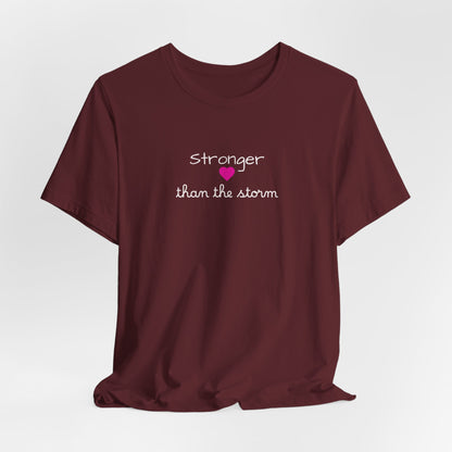 Stronger Than The Storm T-Shirt — Inspirational Motivational Tee