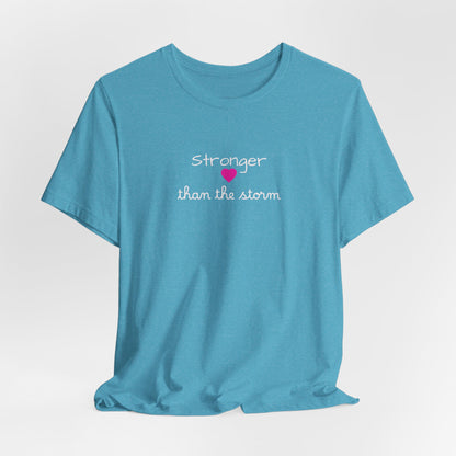 Stronger Than The Storm T-Shirt — Inspirational Motivational Tee