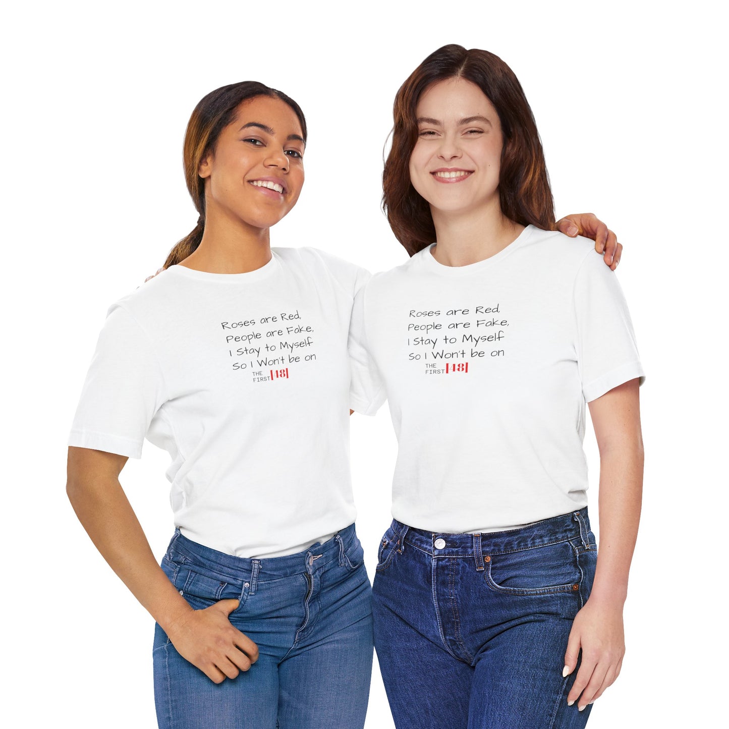 "Roses Are Red, People Are Fake" Graphic Tee (The First [48])