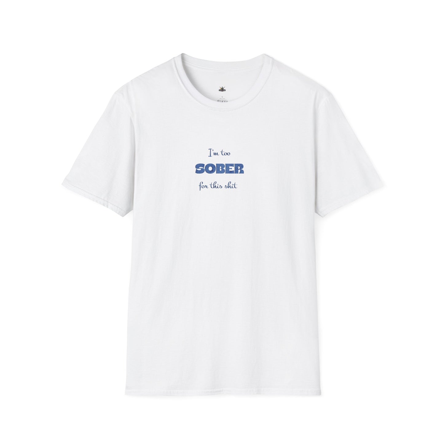 Sober For This Shit T-Shirt — Funny Recovery Slogan Tee