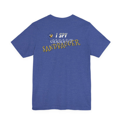 I Spy a Sandbagger T-Shirt — Funny billiards Sandbagger Tee