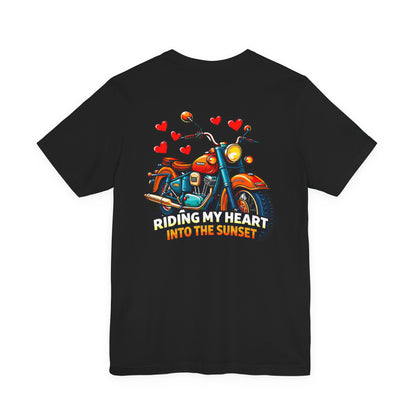 Riding my heart into the sunset- Motorcycle Graphic Tee -
