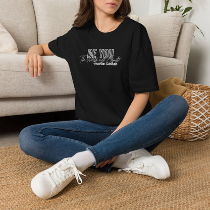 Be You The World Will Adjust graphic tee