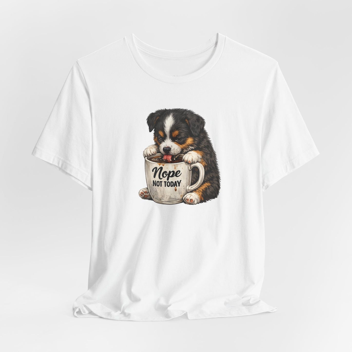 Puppy Coffee Tee — “Nope Not Today” Cute Dog Graphic T-Shirt