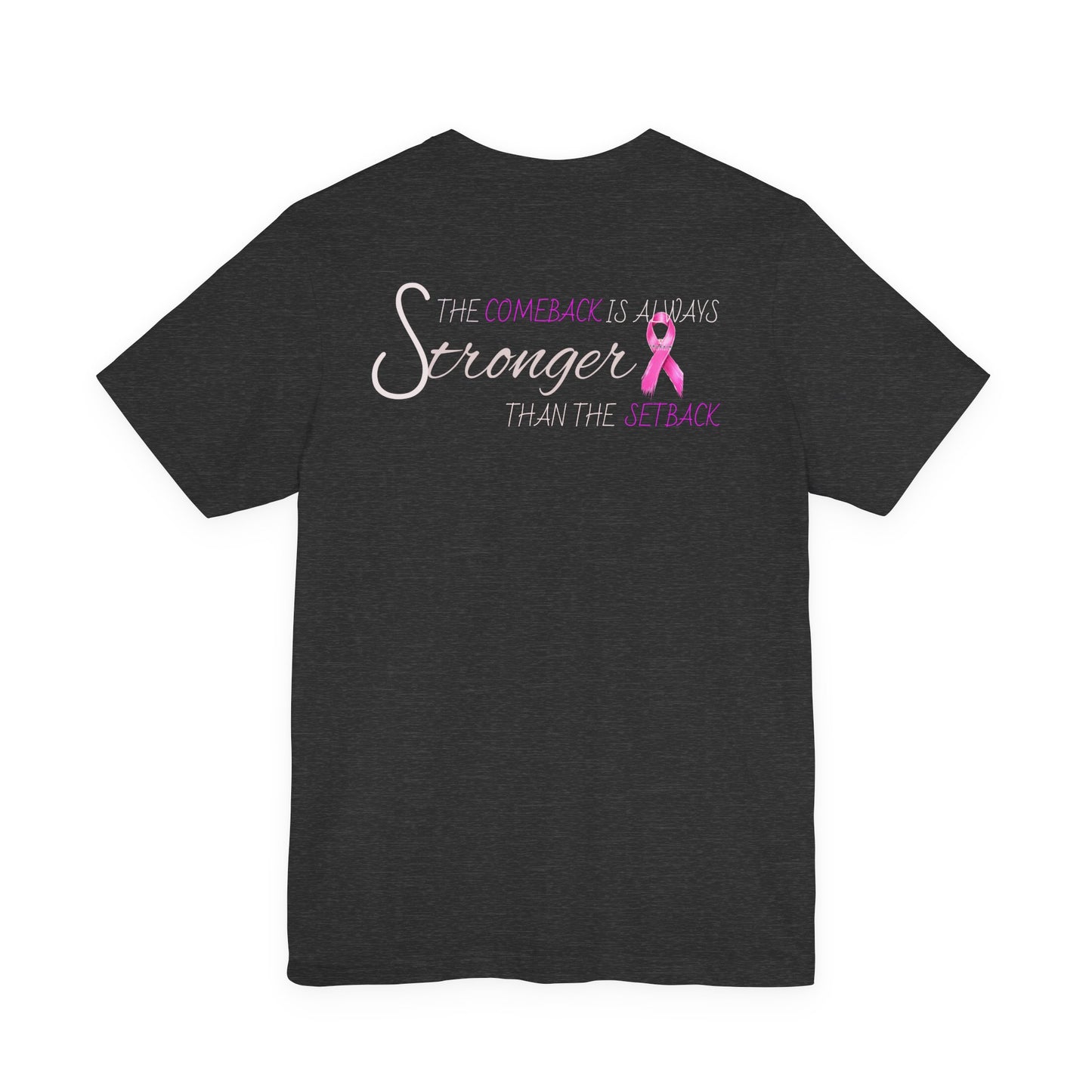 Breast Cancer Recovery Tee — "The Comeback Is Always Stronger Than The Setback"