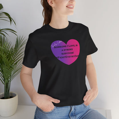 Stroke Survivor Support T‑Shirt — "Someone I Love Survived the Stroke" Awareness Tee