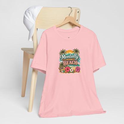 Mentally at the Beach Tee – Tropical Sunset Palm Vacation T-Shirt