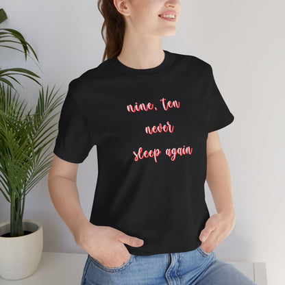 T‑Shirt — 'Nine, Ten, Never Sleep Again' Script Front with Freddy Krueger Claw Back Horror Tee