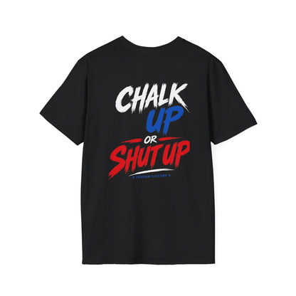 Chalk Up or Shut Up Tee — True Aim Shirt