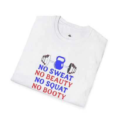 No Sweat No Beauty No Squat No Booty Gym T-Shirt