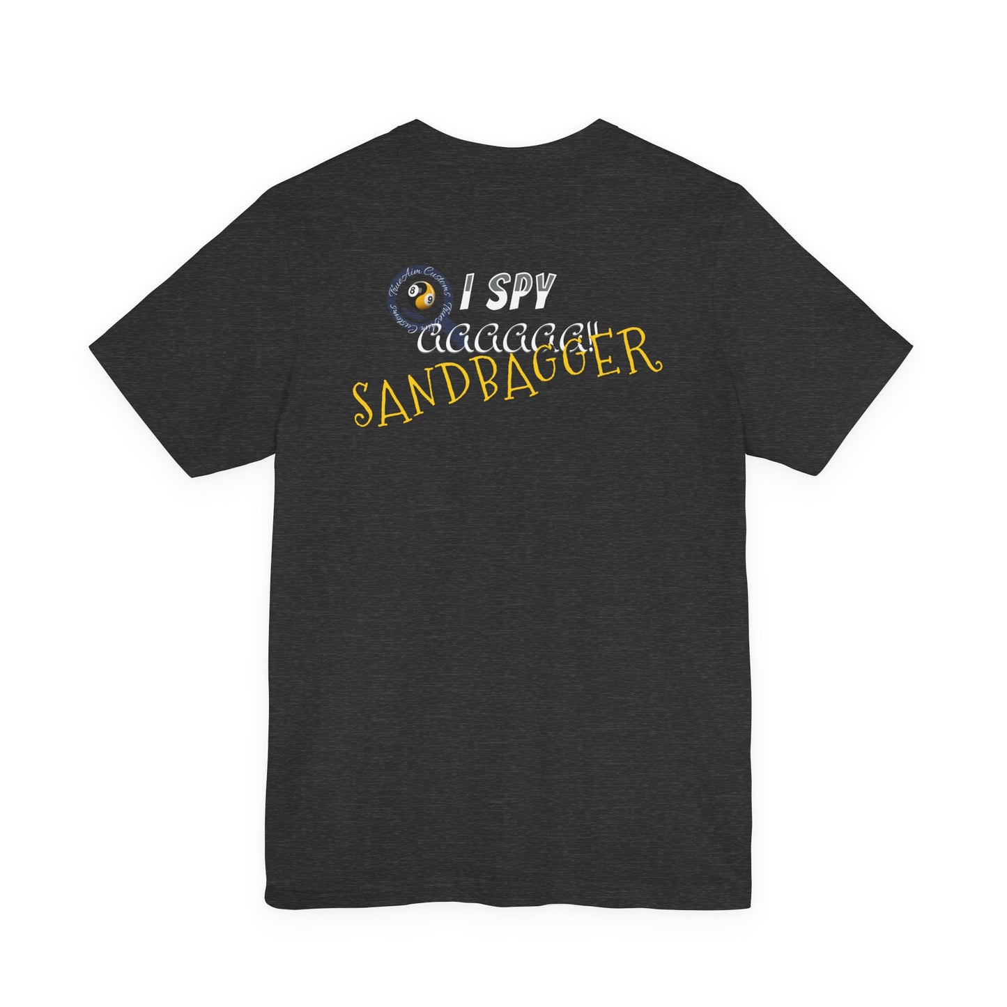 I Spy a Sandbagger T-Shirt — Funny billiards Sandbagger Tee
