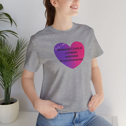 Stroke Survivor Support T‑Shirt — "Someone I Love Survived the Stroke" Awareness Tee
