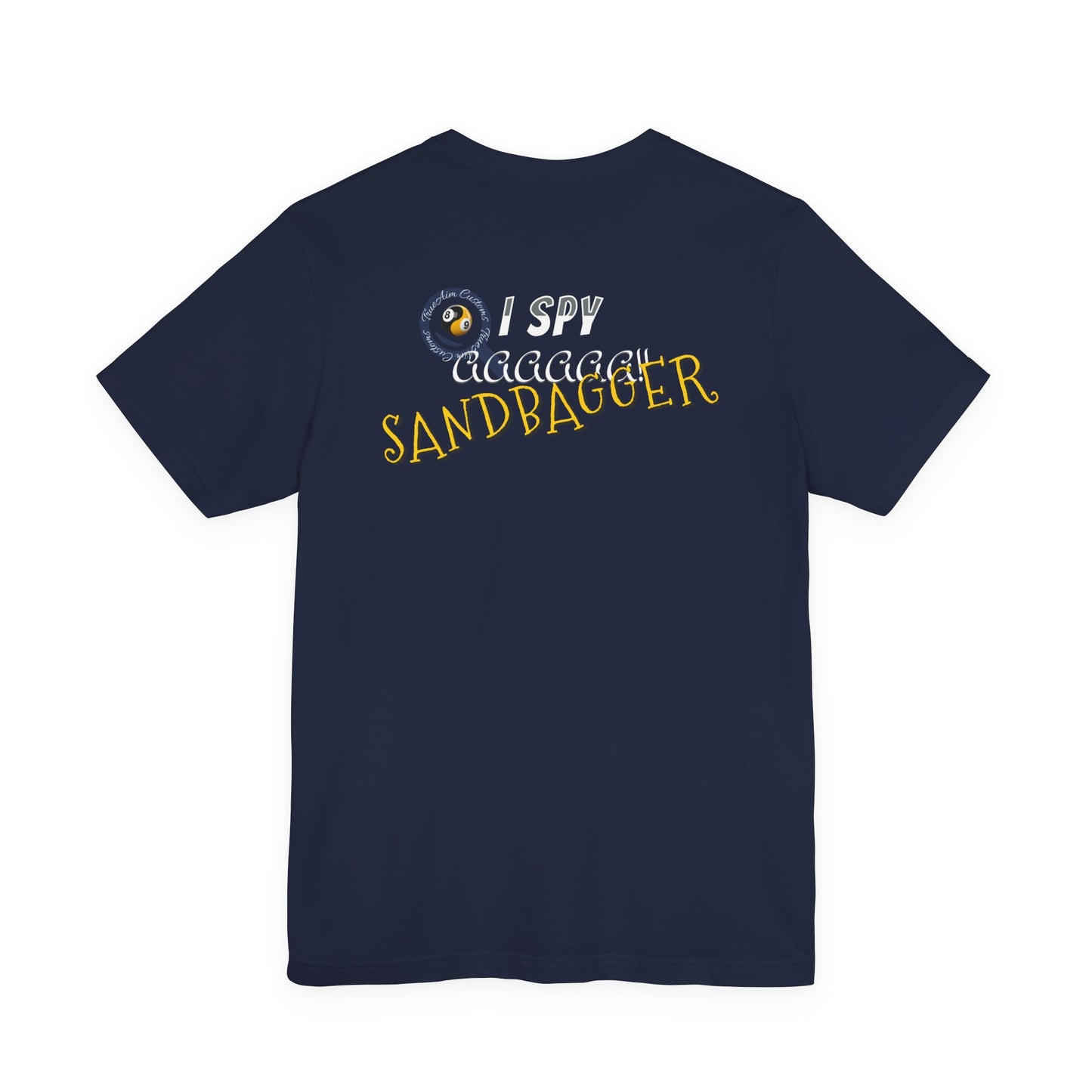 I Spy a Sandbagger T-Shirt — Funny billiards Sandbagger Tee