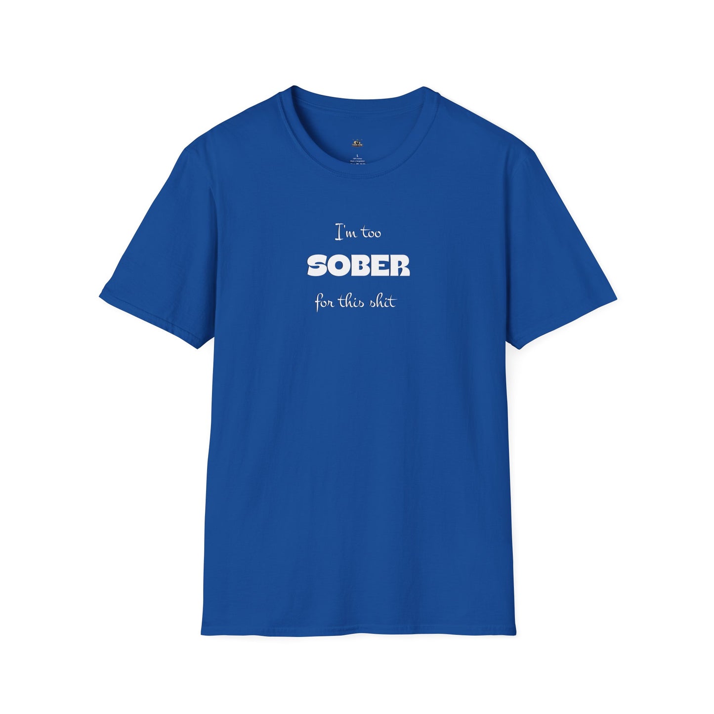 Sober For This Shit T-Shirt — Funny Recovery Slogan Tee