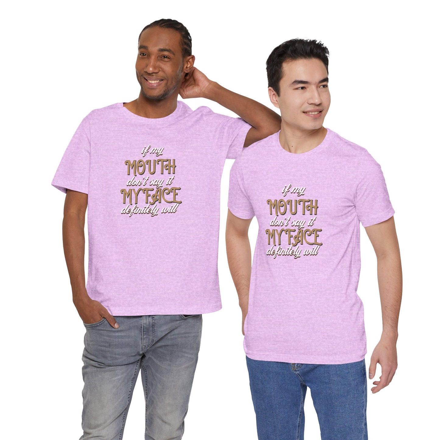 Graphic Tee — 'If My Mouth Don't say it my face def will'