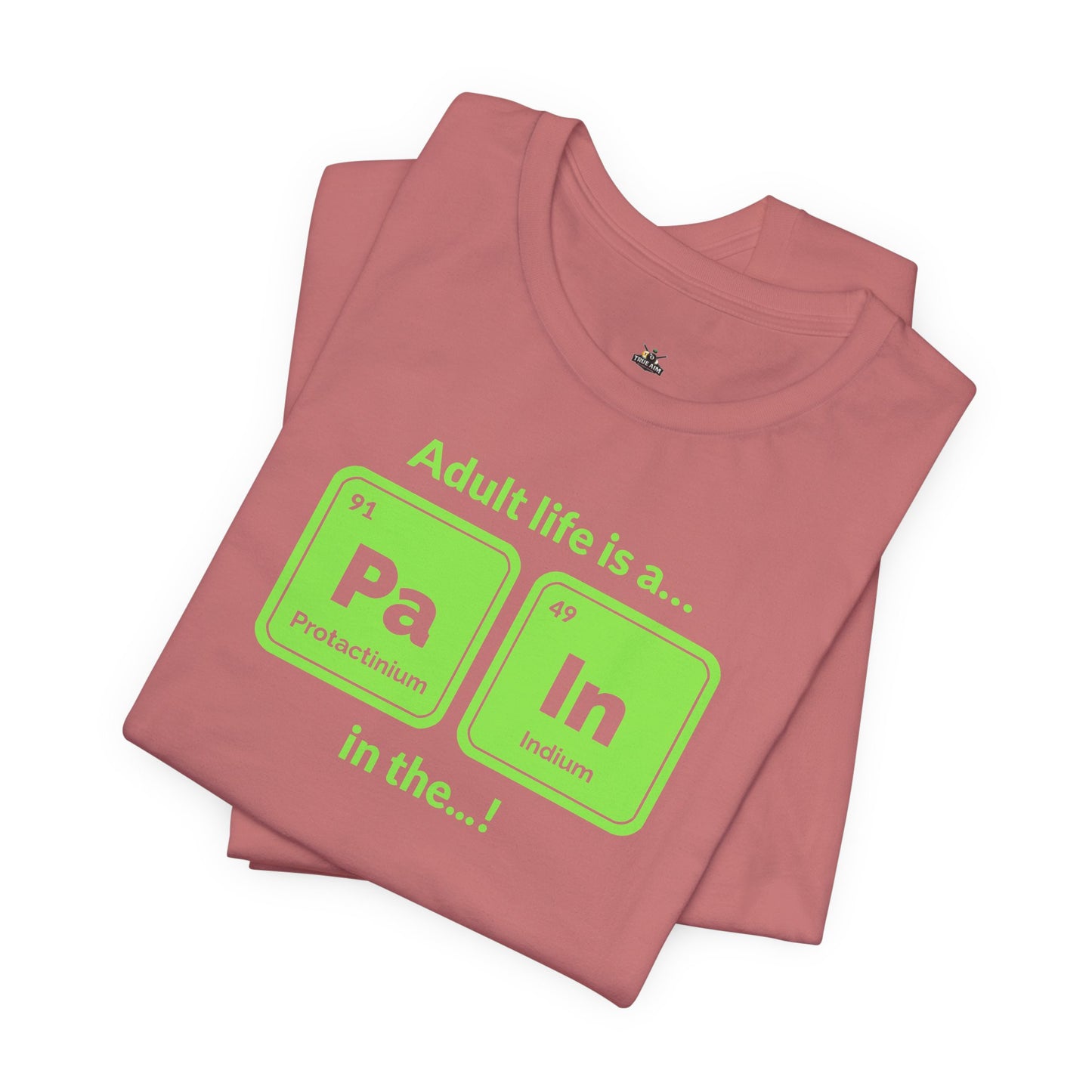 neon green Periodic Table Graphic Tee — "Adult life is a... in the..." Funny Science Shirt