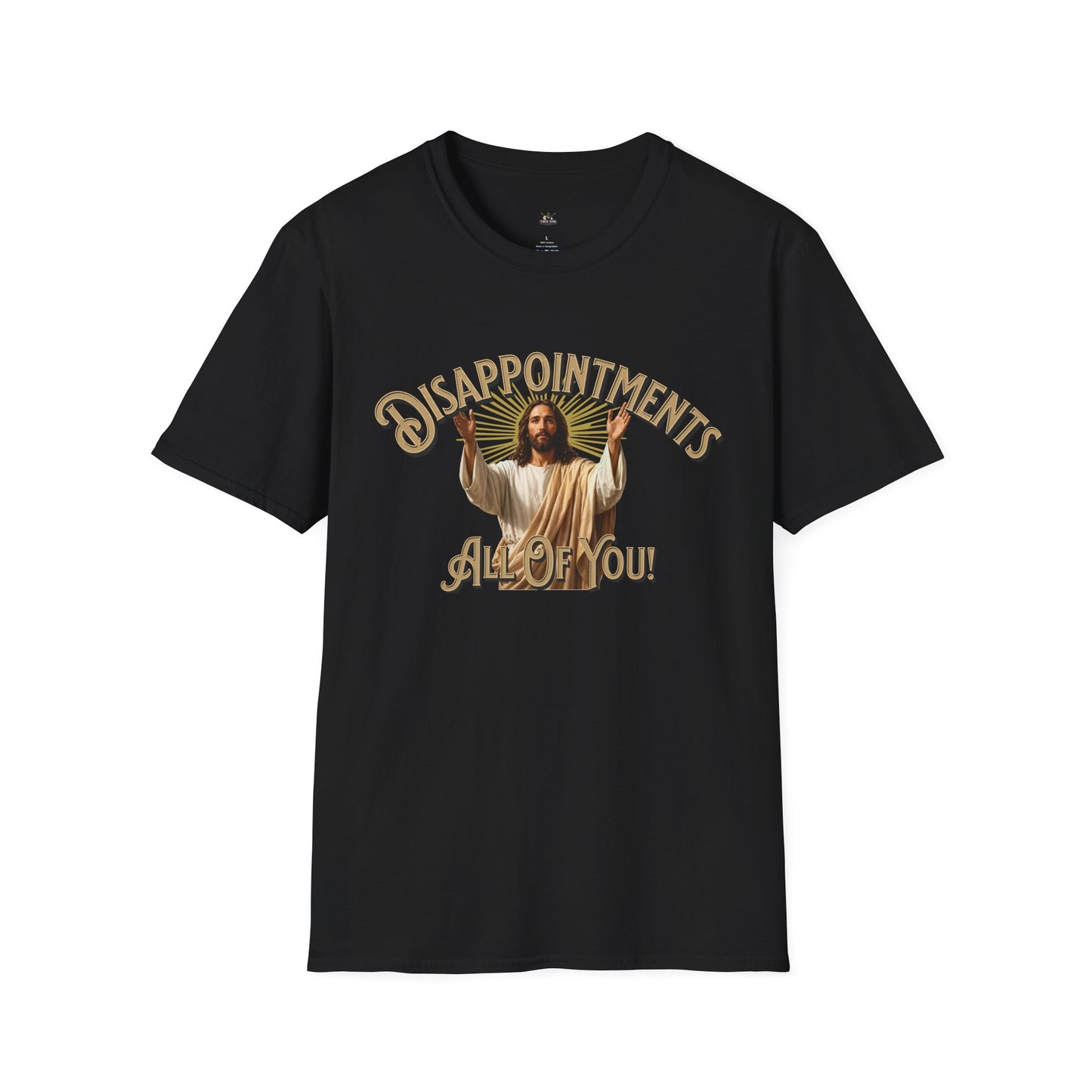 Disappointments All Of You Graphic T-Shirt