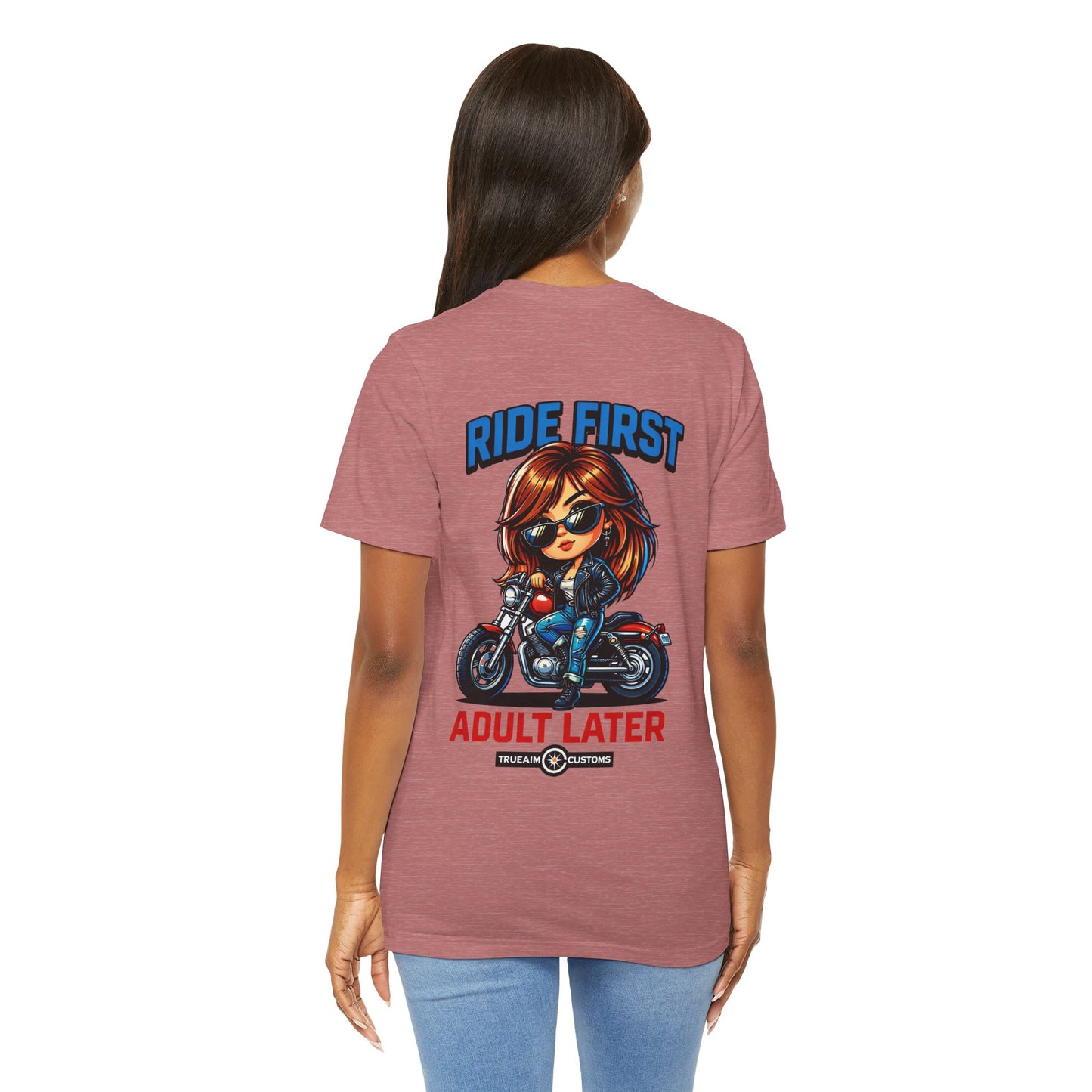 Ride First, Adult Later Motorcycle Tee