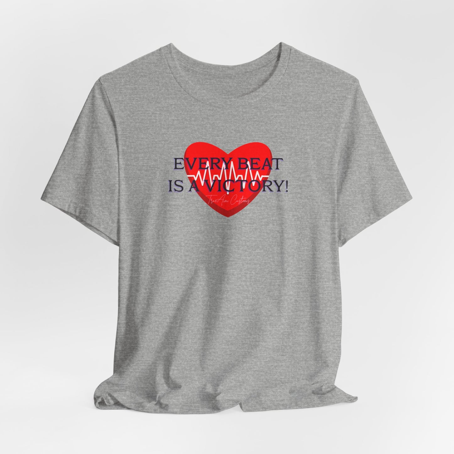 Every Beat is a Victory Heartbeat T-Shirt – Heart Ribbon EKG Awareness Tee