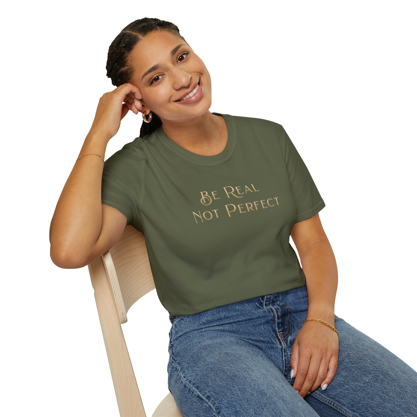 Be Real Not Perfect T-Shirt — Inspirational Casual Tee for Authentic Living