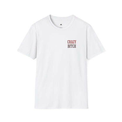 Crazy Bitch Graphic Tee — "I’m the Kind of Crazy" Funny Statement T-Shirt