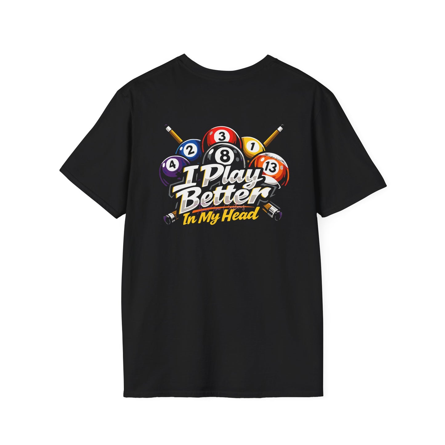 "I Play Better In My Head" BILLIARDS GRAPHIC Tee