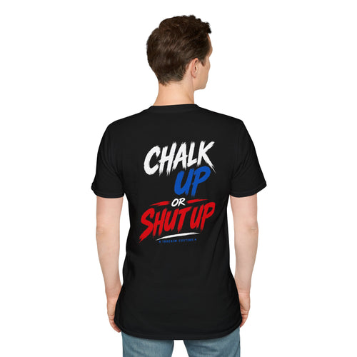Chalk Up or Shut Up Tee — True Aim Shirt